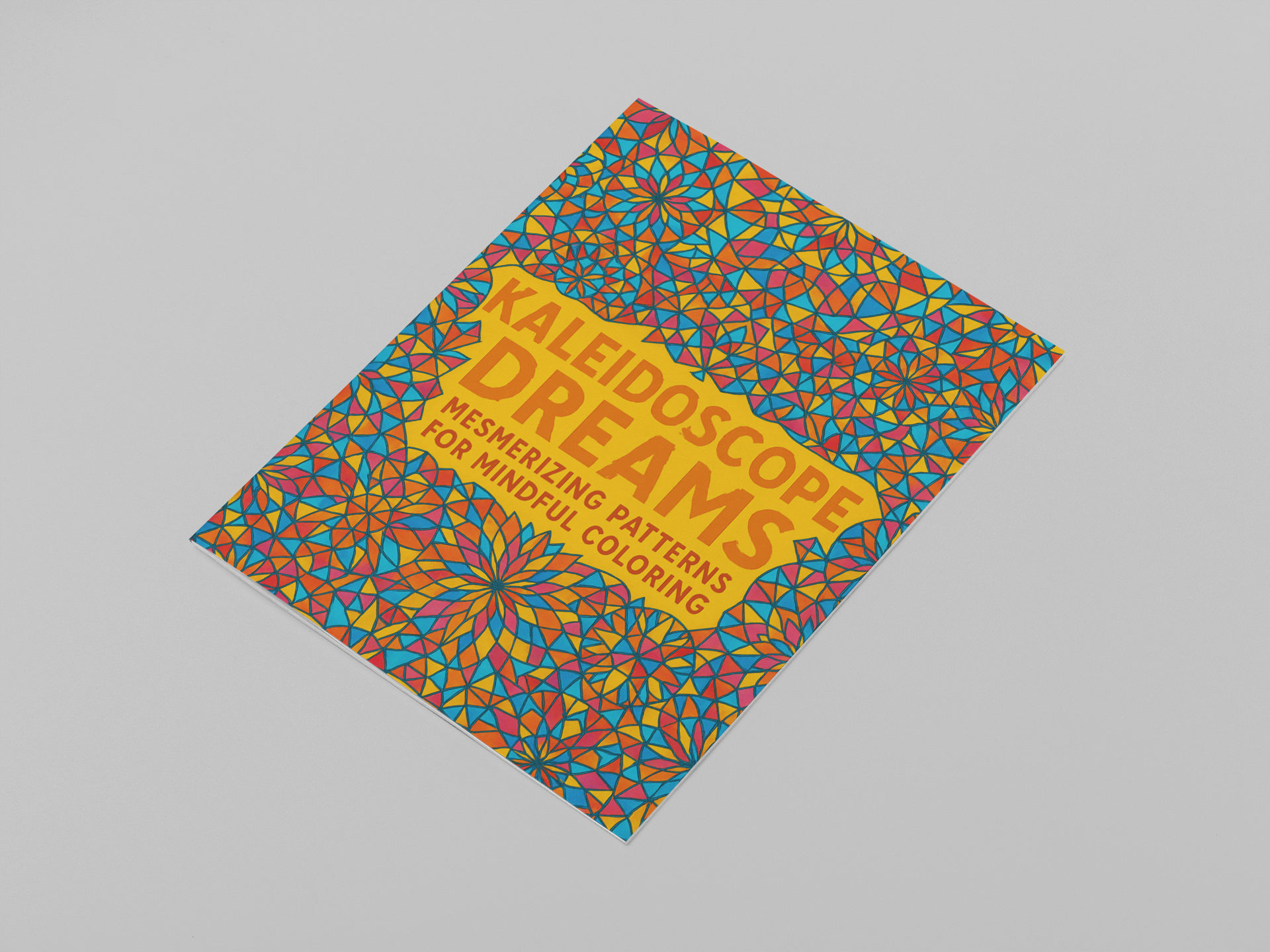 Digital Download| Kaleidoscope Dreams: Mesmerizing Patterns for Mindful Coloring