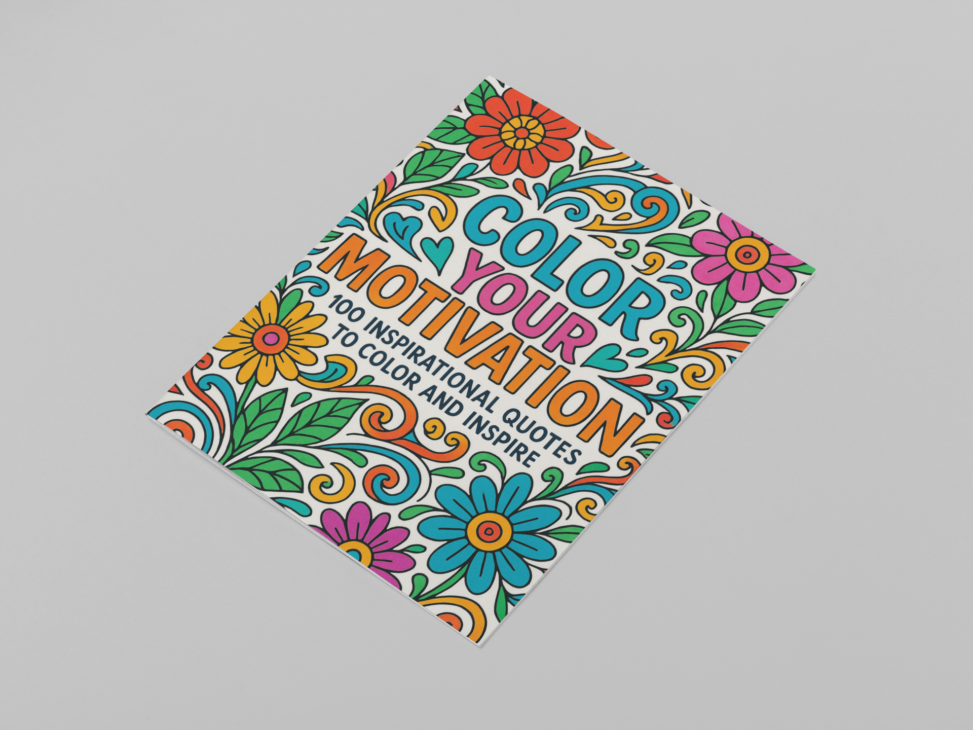 Believe & Create: 100 Inspirational Quote Coloring Pages