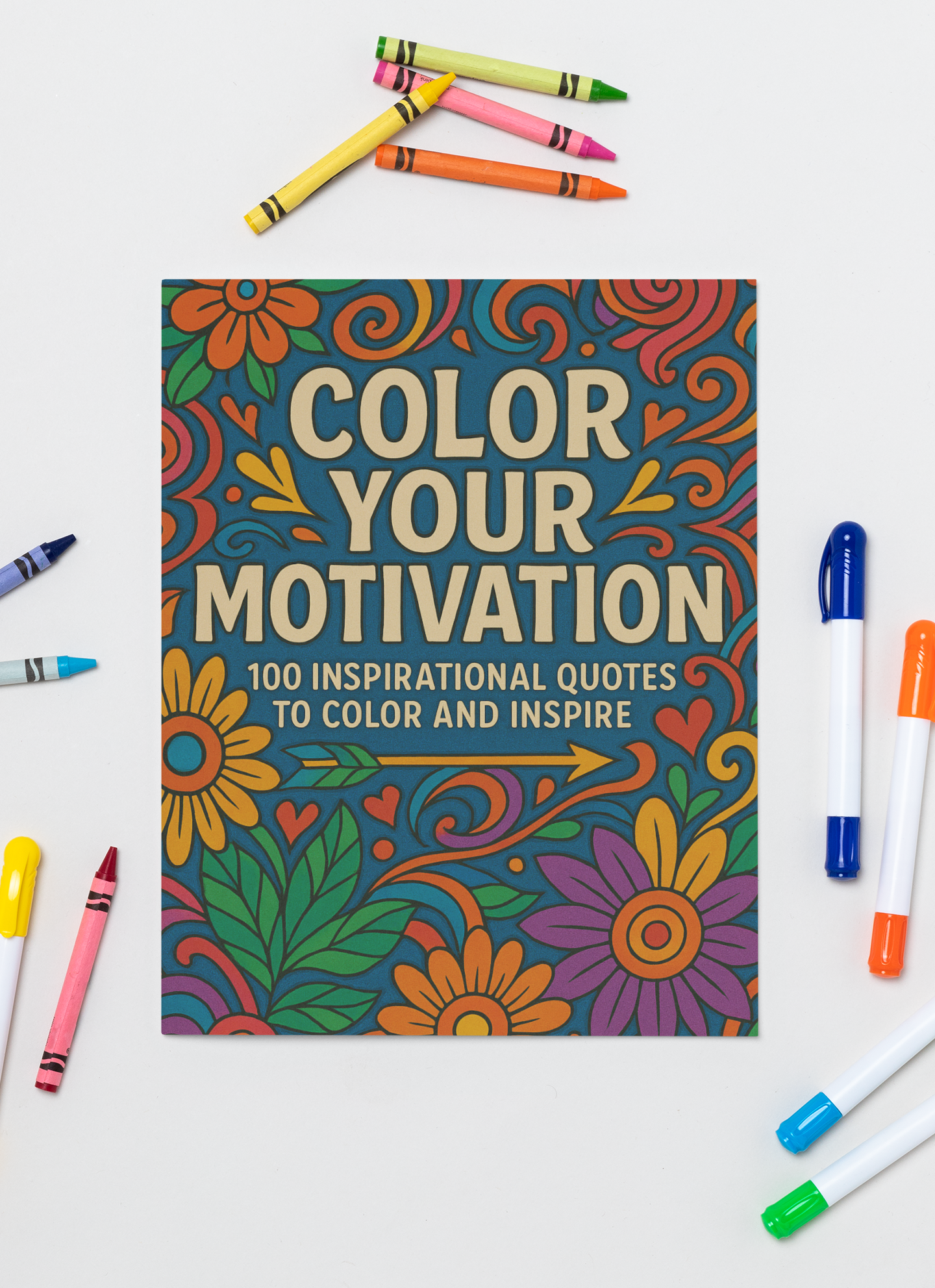 Dream Big & Color: 100 Inspirational Quote Coloring Pages