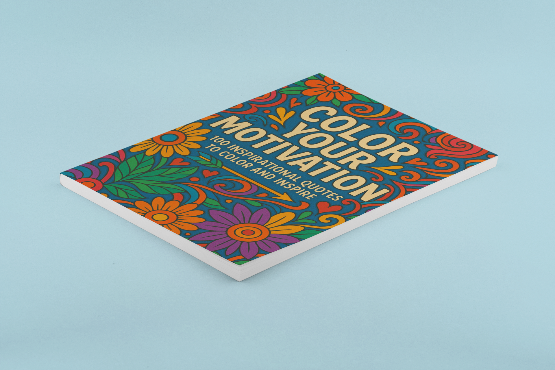 Dream Big & Color: 100 Inspirational Quote Coloring Pages