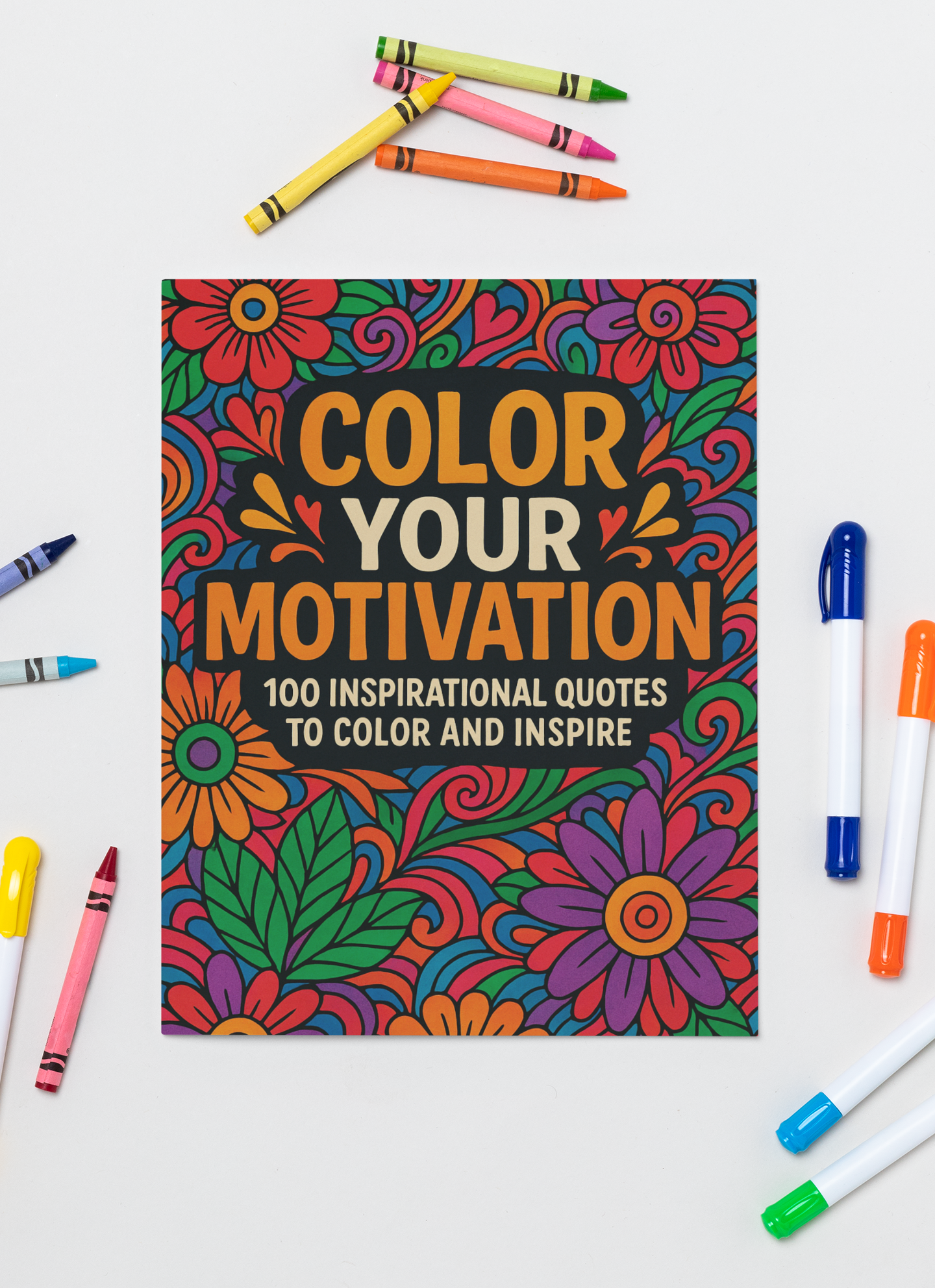 Embrace the Journey: 100 Inspirational Quote Coloring Pages